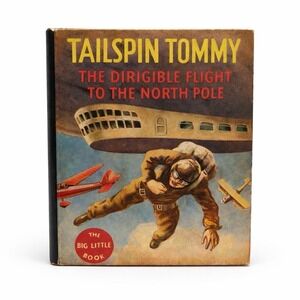 1934 Tailspin Tommy Dirigible Flight North Pole Big Little Book Whitman Venture